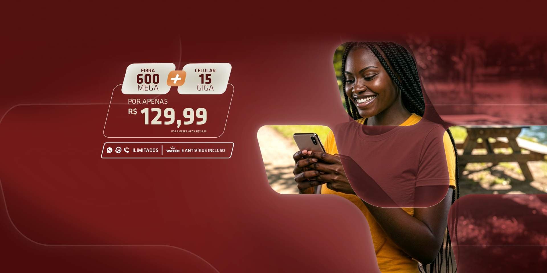 600 MEGA + 15 GIGA Celular por apenas R$ 129,99